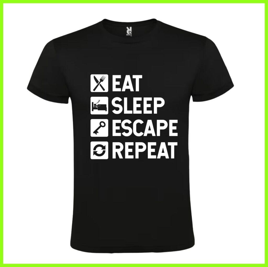 Camiseta Eat Sleep Escape